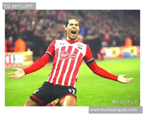 范戴克的传奇之路：从青年才俊到世界顶级后卫的蜕变与荣耀